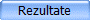 Rezultate
